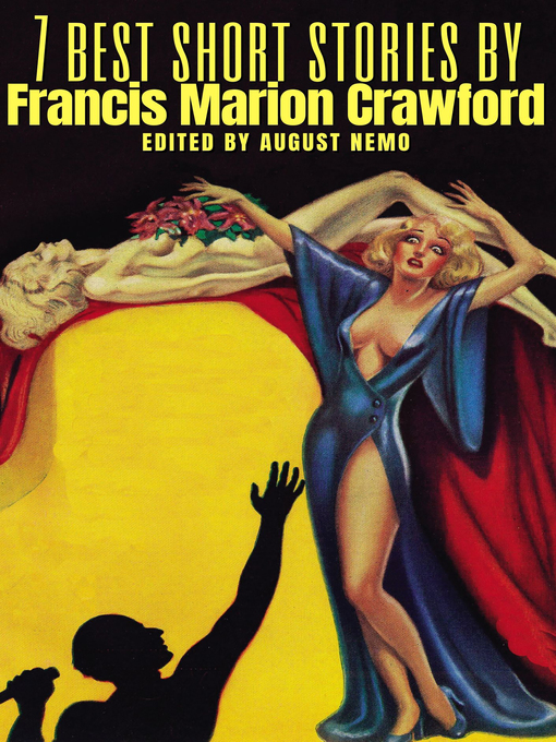 Title details for 7 best short stories by Francis Marion Crawford by Francis Marion Crawford - Wait list